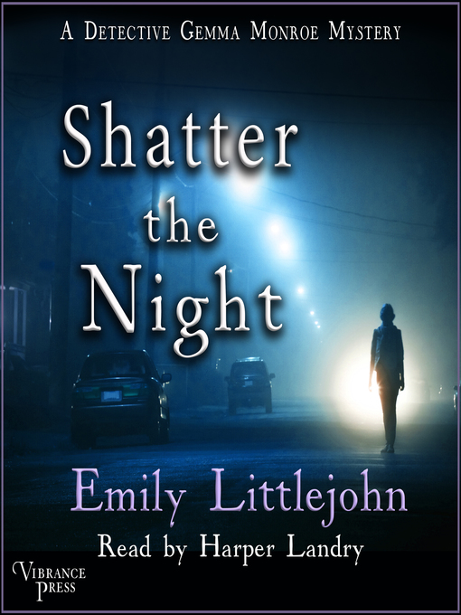 Title details for Shatter the Night by Emily Littlejohn - Available